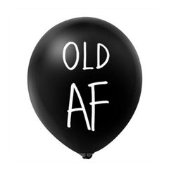 Old As Fuck Happy Birthday Latex Balloon